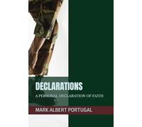 DECLARATIONS: A PERSONAL DECLARATION OF FAITH