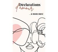 Déclarations d’amour à mon mec - Carnet de notes lignés 90 pages | Cahier romantique à remplir | Idée cadeau couple, Saint-Valentin,: Carnet de notes ... - Journal romantique à compléter soi-même