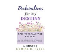 Declarations for My Destiny (Declarations Over My Life)