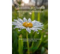Declarations & Gratitude: A Journal for Speaking Life and Giving Thanks