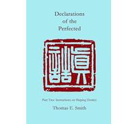 Declarations of the Perfected: Part Two: Instructions on Shaping Destiny