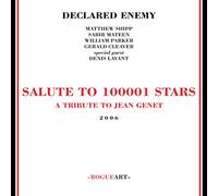 Declared Enemy - Salute to 100001 Stars: A tribute to Jean Genet