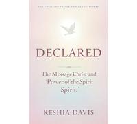 Declared: The Message of Christ and the Power of the Spirit