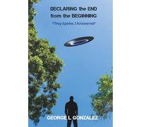DECLARING The END From The BEGINNING: "They Spoke, I Answered"