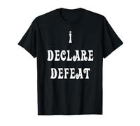 Declaro la derrota Camiseta