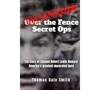 Declassified: Over the Fence Secret Ops