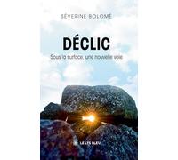 Déclic: Sous la surface, une nouvelle voie