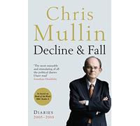 Decline & Fall: Diaries 2005-2010