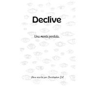 Declive: Una mente perdida.