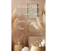 Declutter Your Life And Find Your Inner Peace
