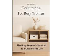 Decluttering for Busy Women (peace of mind)
