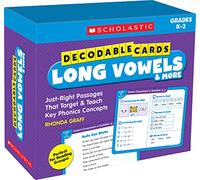 Decodable Cards Long Vowels & More Grades K-2: Just-Right Passages That Target & Teach Key Phonics Concepts