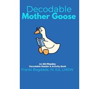 Decodable Mother Goose: An OG Phonics Decodable Reader And Activity Book (The OG Phonics Curriculum)