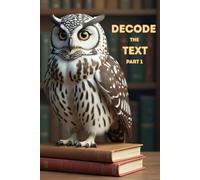 Decode the Text - Part 1: Read it Right. Every time.