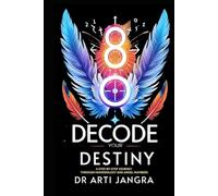 Decode Your Destiny: A Step-by-Step Journey Through Numerology and Angel Numbers