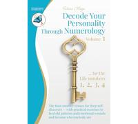 Decode Your Personality Through Numerology Volume 1: The Root number system for deep self-discovery - with practical exercises to heal old patterns ... and become who you truly are (Book 1 of 3)