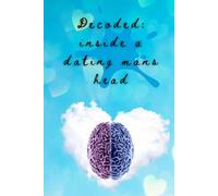 decoded: inside a dating mans head