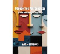 Décoder les personnalités: Le guide pour mieux se comprendre