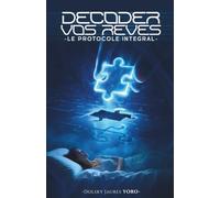 Décoder Vos Rêves: Le Protocole Intégral