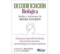 Decodificacion biologica: Huellas y horizontes de nuestra Evollución
