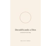 Decodificando a Dios: A través de Carl Jung