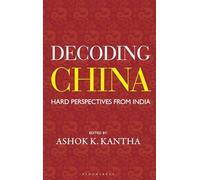 Decoding China: Hard Perspectives from India