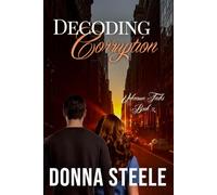 Decoding Corruption: Unknown Tasks, Book 2