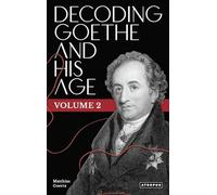Decoding Goethe and His Age, Vol. 2
