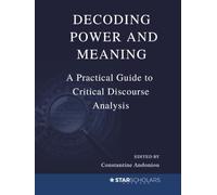 Decoding Power and Meaning: A Practical Guide to Critical Discourse Analysis