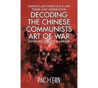 Decoding the Chinese Communists Art of War: Unveiling Leninist Playbook