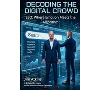 Decoding the Digital Crowd: SEO: Where Emotion Meets the Algorithm
