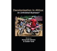 Decolonisation in Africa: An Unfinished Business?