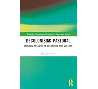 Descolonizando lo pastoral – Libertad semiótica en la literatura y la cultura