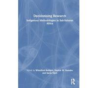 Decolonising Research: Indigenous Methodologies in Sub-Saharan Africa