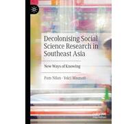Decolonising Social Science Research in Southeast Asia: New Ways of Knowing