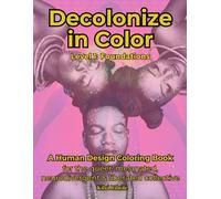 Decolonize in Color: Human Design Coloring Book: Level 1: Foundations