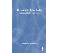 Decolonizing Global Health: A Critical Realist Perspective
