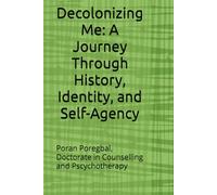 Decolonizing Me: A Journey Through History, Identity, and Self-Agency