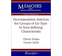 Decomposition Matrices for Groups of Lie Type in Non-defining Characteristic (Memoirs of the American Mathematical Society)
