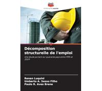 Décomposition structurelle de l'emploi: Une étude portant sur quarante pays entre 1995 et 2009