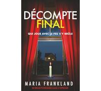 Décompte final: Qui joue avec le feu s'y brûle (Décompte final et Je te trouverai)