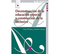 Deconstrucción de la educación especial y construcción de la inclusiva