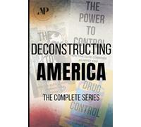 Deconstructing America: The Complete Series