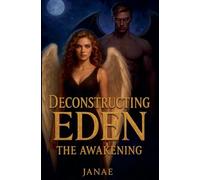 Deconstructing Eden: The Awakening: 1 (Marked by the Abyss)