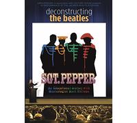Deconstructing The Beatles' Sgt. Pepper