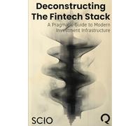 Deconstructing the Fintech Stack: A Pragmatic Guide to Modern Investment Infrastructure