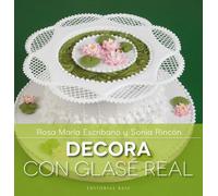 Decora con glasé real | Rosa María Escribano, Sonia Rincón