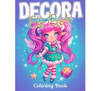 Decora Elf Girls Coloring Book: Modern Mythical Characters Coloring Pages Adorable Kawaii Japanese Illustration Gift Idea For Kids Adults Anxiety Relieving