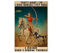 Decoración de metal para cocina, vintage, con texto en inglés "That's What I Do I Ride Horses I Pet Dogs I Drink and I Know Things", letreros vintage con texto en inglés «Girl Loved Dog Horses
