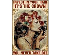 Decoración de metal para pared Invest In Your Hair It's The Crown You Never Take Off, letrero retro de estaño para el hogar, exterior, granja, jardín, café, decoración de pared, carteles de metal